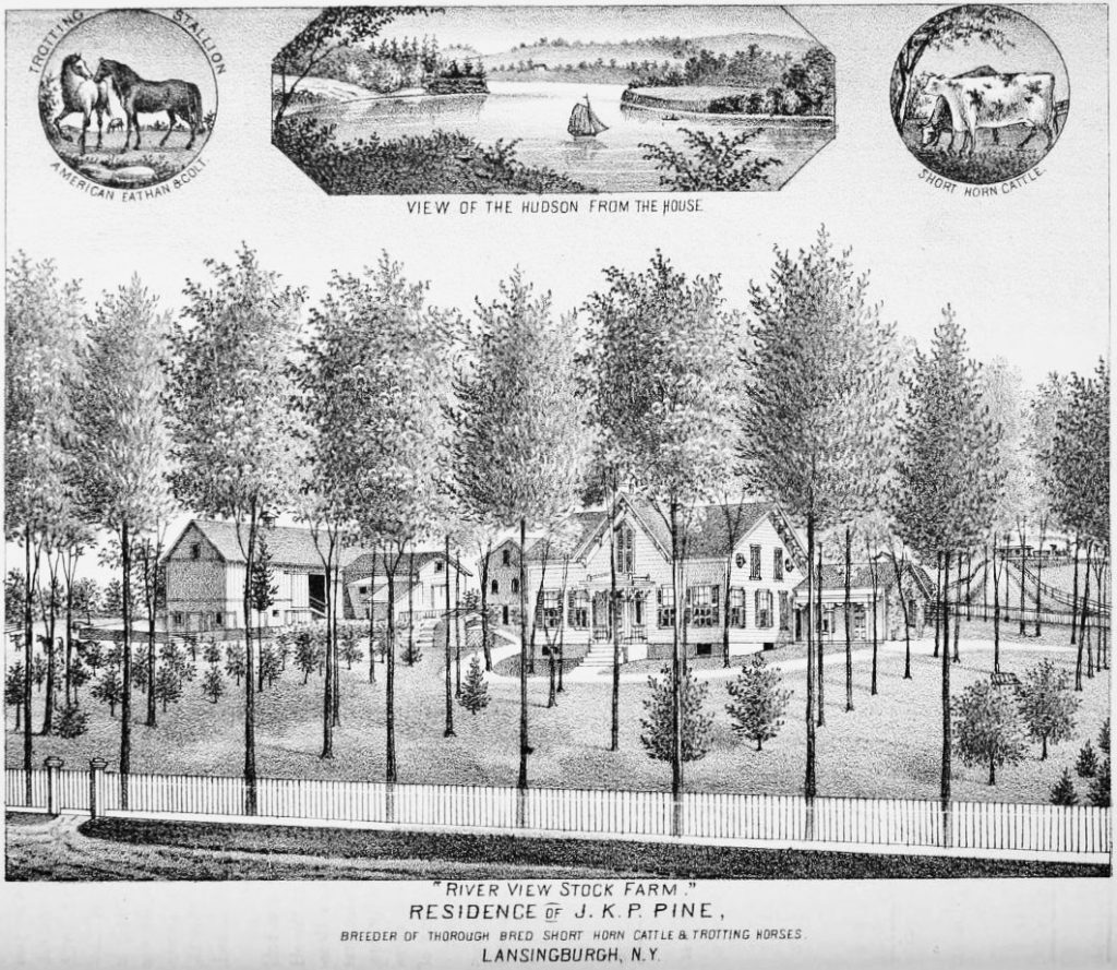 "River View Stock Farm." Residence of J. K. P. Pine, Breeder of Thorough Bred Short Horn Cattle & Trotting Horses. Lansingburgh, N.Y. [Shows home and farm outbuildings, white picket fence in front, train on railroad tracks in background.  Inset images show "View of the Hudson from the House" and "Trotting Stallion American Eathan & Colt" and "Short Horn Cattle".]